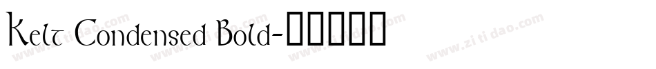 Kelt Condensed Bold字体转换